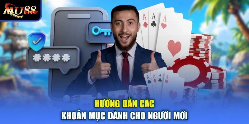 Hướng dẫn các khoản mục dành cho người mới