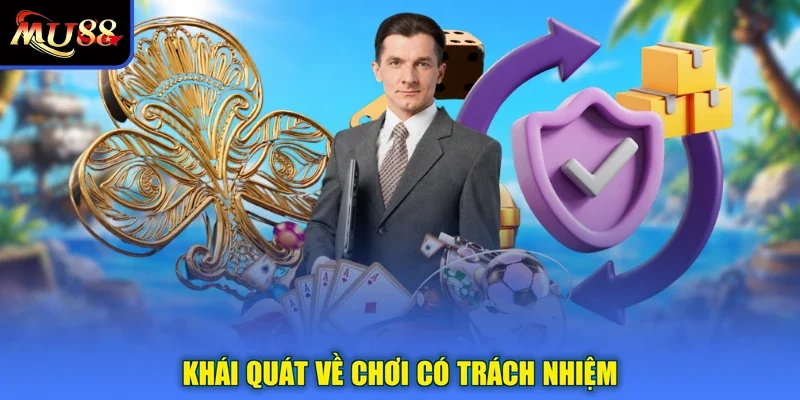 Khái quát về chơi có trách nhiệm