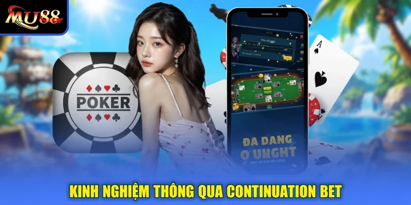 Kinh nghiệm thông qua Continuation Bet