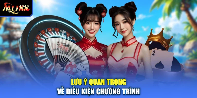 Lưu ý quan trọng về điều kiện chương trình
