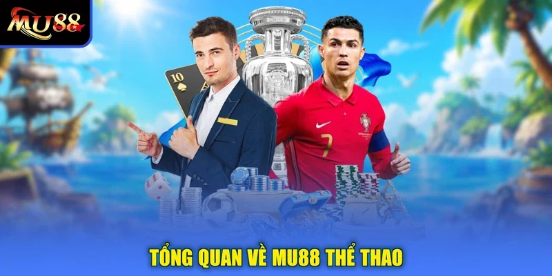 Tổng quan về MU88 thể thao